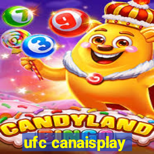 ufc canaisplay